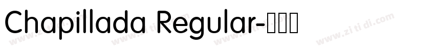 Chapillada Regular字体转换 Chapillada Regular字体转换